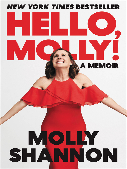 Title details for Hello, Molly! by Molly Shannon - Available